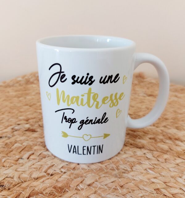 Tasse Je suis une maîtresse trop géniale – Image 2