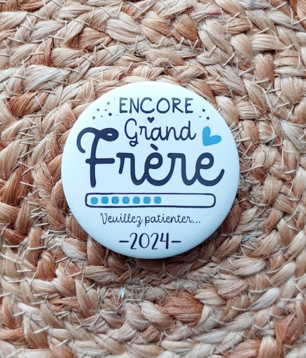 Badge encore grand Frère