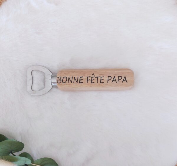 Décapsuleur Bonne fête Papa