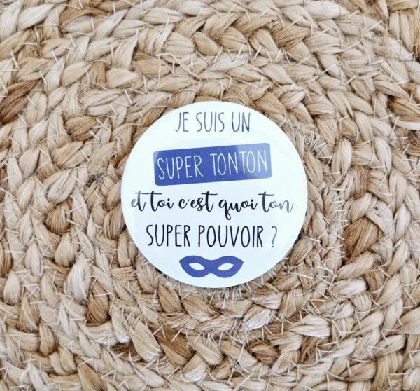 Badge Je suis un Super Tonton