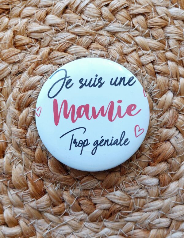 Badge Je suis une Mamie trop géniale